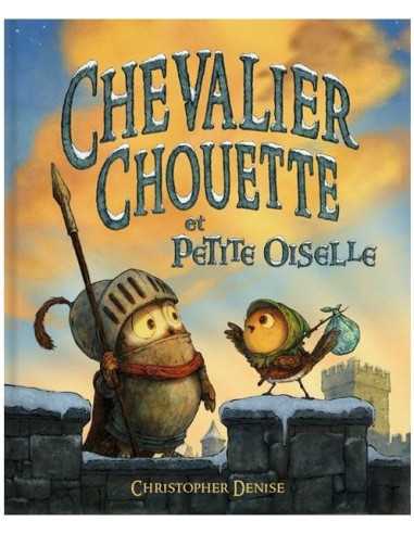 Livre Chevalier Chouette et petite...