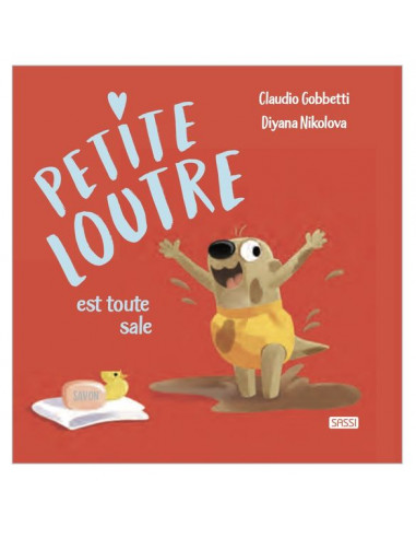 Livre Petite Loutre est toute sale -...