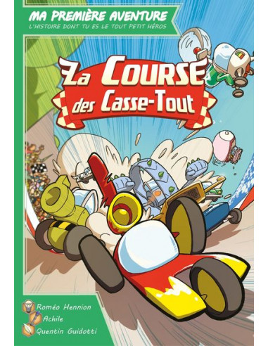 Ma première aventure : La course des casse-tout