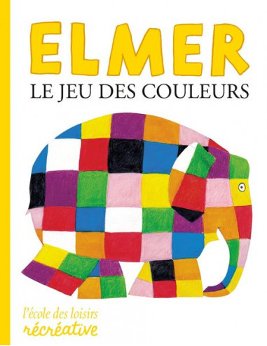 Elmer le jeu des couleurs - L'école... Elmer le jeu des couleurs - L'école...