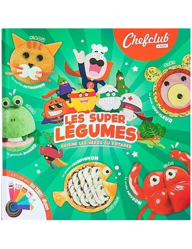 Livre Les super légumes - Chefclub Kids