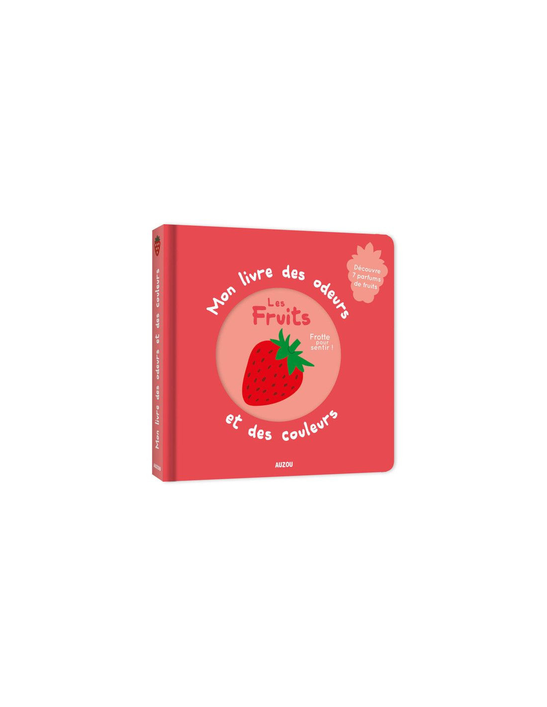 Imagier Mon livre des odeurs et des couleurs - Les fruits AUZOU