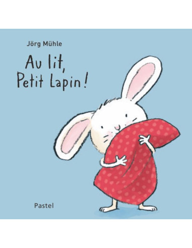 Livre Au lit, petit lapin ! - L'école...