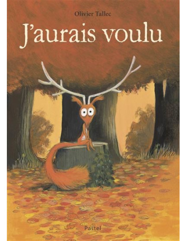 Livre J'aurais voulu - L'école des...